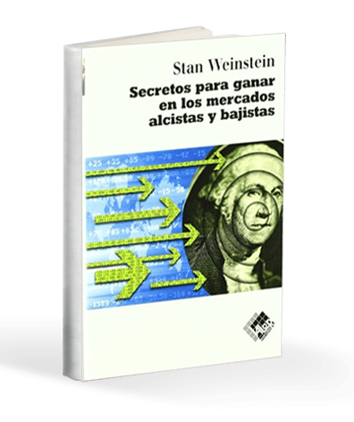 Secretos para ganar en los mercados alcistas y bajistas - Stan Weinstein